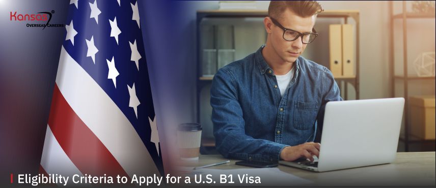 Eligibility-Criteria-to-Apply-for-a-U.S.-B1-Visa