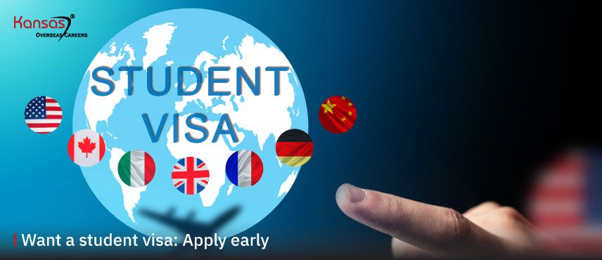 Want-a-student-visa--Apply-early