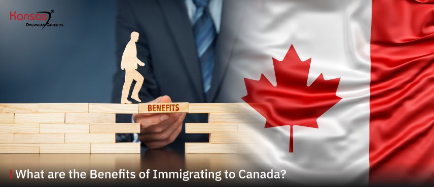 What-are-the-Benefits-of-Immigrating-to-Canada-