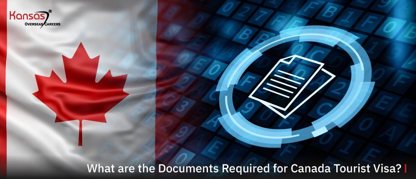 What are the Documents Required for Canada Tourist Visa?