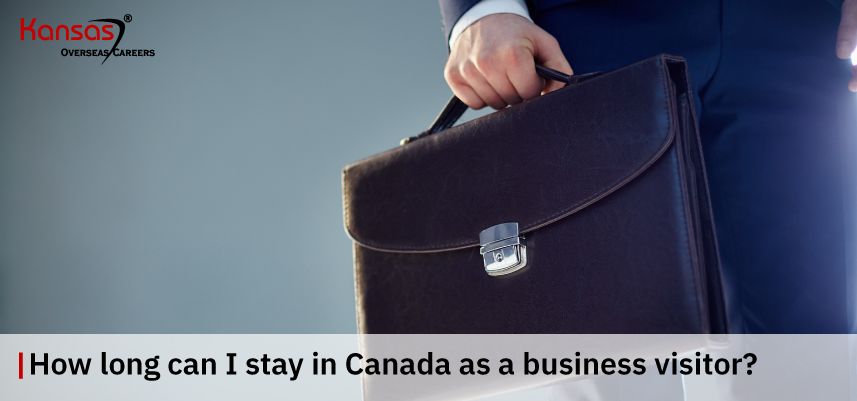how-long-can-i-stay-in-canada-as-a-business-visitor